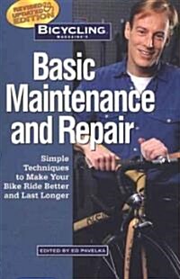 Bicycling Magazines Basic Maintenance and Repair (Paperback, Revised, Updated)