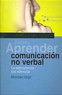 Aprender comunicacion no verbal / Learn Non-Verbal Communication (Paperback)