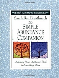 The Simple Abundance Companion: Following Your Authentic Path to Something More (Paperback)
