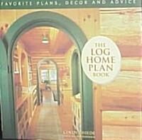 The Log Home Plan Book (Paperback)