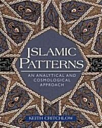 [중고] Islamic Patterns: An Analytical and Cosmological Approach (Paperback)