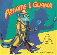 Private I. Guana:the case of the missing chameleon