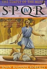 Spqr IV: The Temple of the Muses: A Mystery (Paperback)