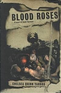 Blood Roses: A Novel of the Count Saint-Germain (Paperback)