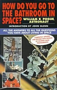 How Do You Go to the Bathroom in Space? (Paperback, 2, Revised)