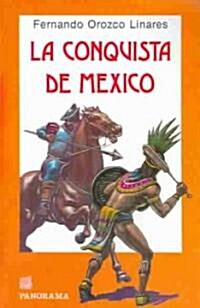 La Conquista de Mexico = Conquest of Mexico (Paperback)