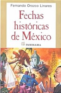Fechas historicas de Mexico / Mexicos Historical Dates (Paperback)