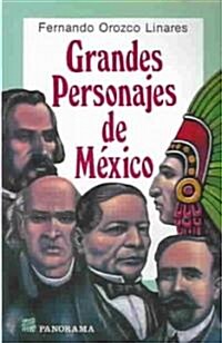 Grandes Personajes de Mexico (Paperback)