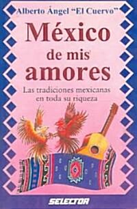 Mexico de mis amores / My beloved Mexico (Paperback)