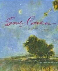 Soul Catcher: A Journal to Help You Become Who You Really Are (Hardcover)