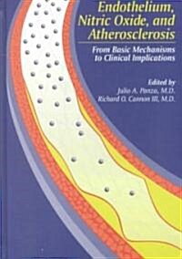 Endothelium, Nitric Oxide and Atherosclerosis (Hardcover)