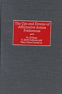 The Ups and Downs of Affirmative Action Preferences (Hardcover)