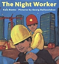 The Night Worker (School & Library)