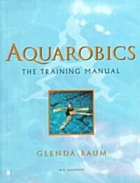 Aquarobics : The Training Manual (Paperback)
