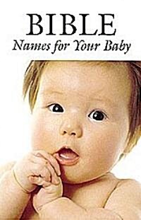 Bible Names for Your Baby (Paperback)