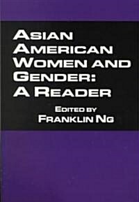 Asian American Women and Gender: A Reader (Paperback)