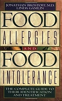 Food Allergies and Food Intolerance: The Complete Guide to Their Identification and Treatment (Paperback)