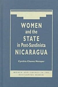 Women and the State in Post-Sandinista Nicaragua (Hardcover)