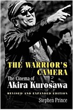 The Warrior's Camera: The Cinema of Akira Kurosawa - Revised and Expanded Edition (Paperback, Revised & Expan)