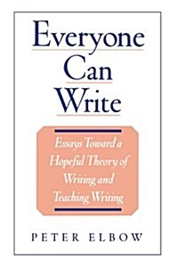 [중고] Everyone Can Write: Essays Toward a Hopeful Theory of Writing and Teaching Writing (Paperback)