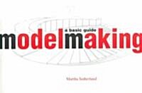 Model Making: A Basic Guide (Paperback)