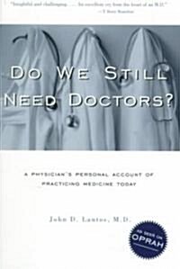 Do We Still Need Doctors? (Paperback, Revised)