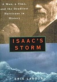 Isaacs Storm: A Man, a Time, and the Deadliest Hurricane in History (Hardcover)