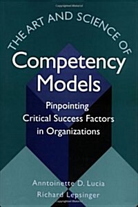 The Art & Science of Competency Models (Hardcover)