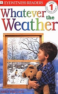 DK Readers L1: Whatever the Weather (Paperback)