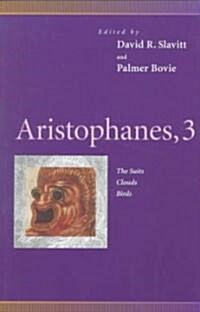 Aristophanes, 3: The Suits, Clouds, Birds (Paperback)