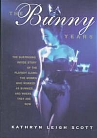 The Bunny Years (Paperback)