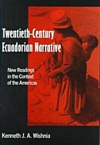 Twentieth-Century Ecuadorian Narrative (Hardcover)