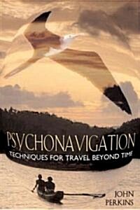 Psychonavigation: Techniques for Travel Beyond Time (Paperback, 2, Original)