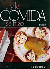 Y La Comida Se Hizo Economica/ And the Food Became Economical (Paperback, Spiral)