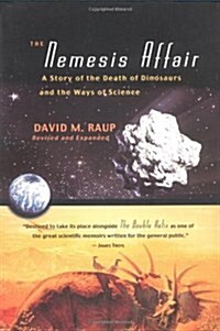 The Nemesis Affair: A Story of the Death of Dinosaurs and the Ways of Science (Paperback, Rev and Expande)
