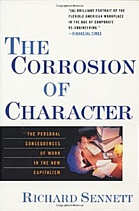 [중고] The Corrosion of Character: The Personal Consequences of Work in the New Capitalism (Paperback)