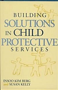 Building Solutions in Child Protective Services (Hardcover)