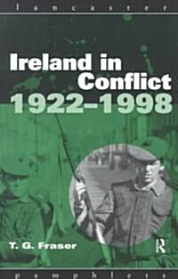 Ireland in Conflict 1922-1998 (Paperback)