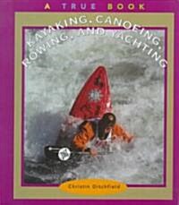 Kayaking, Canoeing, Rowing, and Yachting (Library)