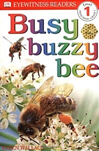 [중고] DK Readers L1: Busy Buzzy Bee (Paperback)