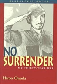 No Surrender: My Thirty-Year War (Paperback)