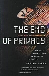 The End of Privacy (Paperback)