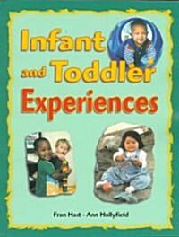 Infant and Toddler Experiences (Paperback)