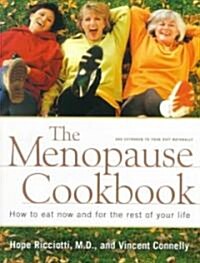 Menopause Cookbook: How to Eat Now and for the Rest of Your Life (Paperback)