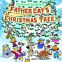 Richard Scarrys Father Cats Christmas Tree (School & Library Binding)