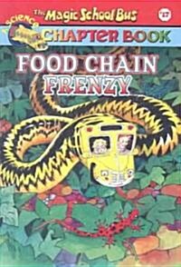 Food Chain Frenzy (Prebound, Bound for Schoo)