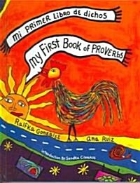 Mi Primer Libro De Dichos/My First Book Of Proverbs ()