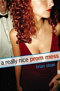 A Really Nice Prom Mess (Hardcover)