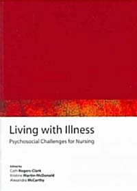 Living with Illness: Psychosocial Challenges for Nursing (Paperback)