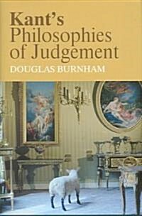 Kants Philosophies of Judgement (Hardcover)